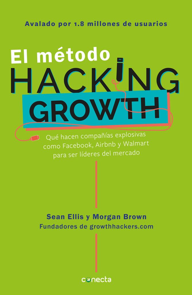 libros de diseño El Método Hacking Growth, Sean Ellis