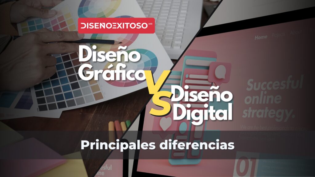 Diseño gráfico y diseño digital: Principales diferencias - Diseño Exitoso